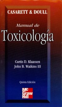 cover of the book Casarett and Doull manual de toxicología: la ciencia básica de los tóxicos