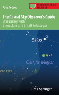 cover of the book The Casual Sky Observer's Guide: Stargazing with Binoculars and Small Telescopes