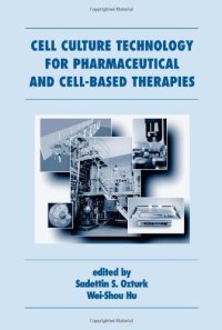 cover of the book Cell Culture Technology for Pharmaceutical and Cell-Based Therapies (Biotechnology and Bioprocessing)