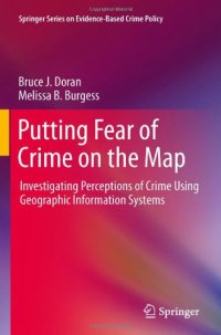 cover of the book Putting Fear of Crime on the Map: Investigating Perceptions of Crime Using Geographic Information Systems