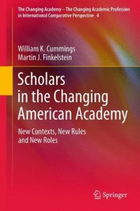 cover of the book Scholars in the Changing American Academy: New Contexts, New Rules and New Roles