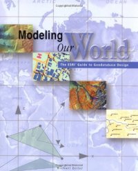 cover of the book Modeling Our World: The ESRI Guide to Geodatabase Design