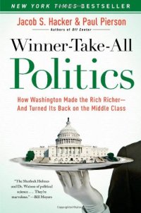 cover of the book Winner-Take-All Politics: How Washington Made the Rich Richer--and Turned Its Back on the Middle Class