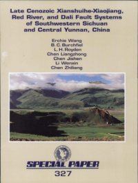 cover of the book Late Cenozoic Xianshuihe-Xiaojiang, Red River, and Dali fault systems of southwestern Sichuan and central Yunnan, China (GSA Special Paper 327)