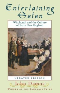 cover of the book Entertaining Satan: Witchcraft and the Culture of Early New England