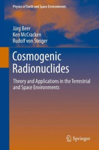 cover of the book Cosmogenic Radionuclides: Theory and Applications in the Terrestrial and Space Environments