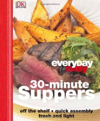 cover of the book 30 Minute Supper (Everyday Easy)