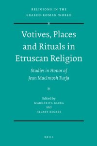 cover of the book Votives, Places and Rituals in Etruscan Religion: Studies in Honor of Jean Macintosh Turfa (Religions in the Graeco-Roman World)