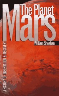 cover of the book The Planet Mars: A History of Observation and Discovery