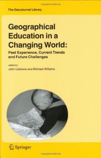 cover of the book Geographical Education in a Changing World: Past Experience, Current Trends and Future Challenges (GeoJournal Library)