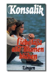 cover of the book Liebe lässt alle Blumen blühen