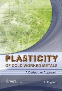 cover of the book Plasticity of Cold Worked Metals: A Deductive Approach