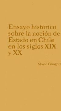 cover of the book Ensayo histórico sobre la noción de Estado en Chile en los siglos XIX y XX