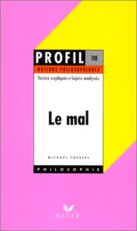 cover of the book Le mal: textes expliqués, sujets analysés, glossaire