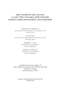 cover of the book The Clements Site (41CS25): A Late 17th- to Early 18th-Century Nasoni Caddo Settlement and Cemetery: Anthropological Papers of the American Museum of Natural History Number 92