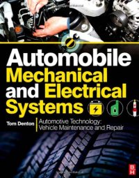 cover of the book Automobile Mechanical and Electrical Systems: Automotive Technology: Vehicle Maintenance and Repair (Vehicle Maintenance & Repr Nv2)