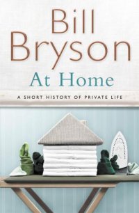 cover of the book At Home: A Short History of Private Life