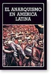 cover of the book El Anarquismo en América Latina