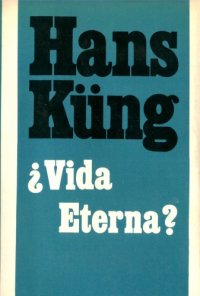 cover of the book ¿VIDA ETERNA? Respuesta al gran interrogante de la vida humana