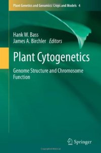 cover of the book Plant Cytogenetics: Genome Structure and Chromosome Function