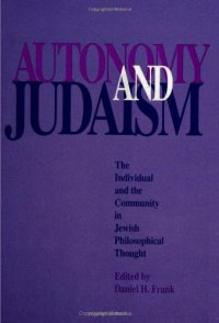 cover of the book Autonomy and Judaism: The Individual and the Community in Jewish Philosophical Thought