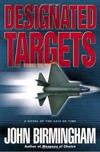 cover of the book Designated targets: a novel of the axis of time