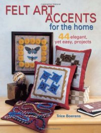 cover of the book Felt Art Accents for the Home