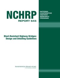 cover of the book Blast-resistant highway bridges: design and detailing guidelines