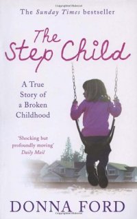 cover of the book The Step Child: A true story of a broken childhood