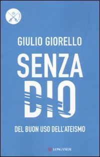 cover of the book Senza Dio. Del buon uso dell'ateismo