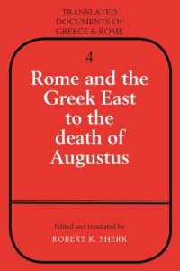 cover of the book Rome and the Greek East to the Death of Augustus (Translated Documents of Greece and Rome)