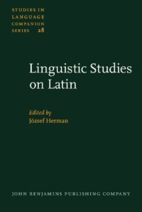 cover of the book Linguistic studies on Latin: selected papers from the 6th International Colloquium on Latin Linguistics (Budapest, 23-27 March 1991) v28