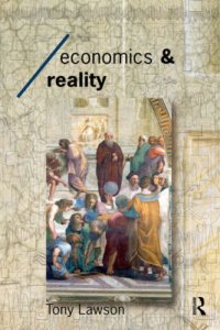 cover of the book Economics and Reality (Economics as Social Theory)