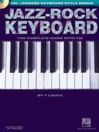 cover of the book Jazz-Rock Keyboard: The Complete Guide with CD! (Hal Leonard Keyboard Style)