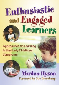 cover of the book Enthusiastic and Engaged Learners: Approaches to Learning in the Early Childhood Classroom (Early Childhood Education Series)