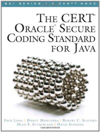 cover of the book The CERT® Oracle® Secure Coding Standard for Java (SEI Series in Software Engineering)