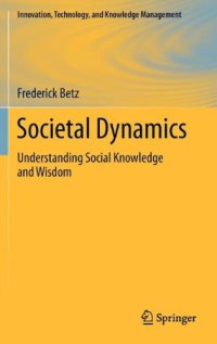 cover of the book Societal Dynamics: Understanding Social Knowledge and Wisdom