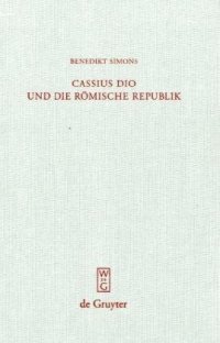 cover of the book Cassius Dio und die Römische Republik