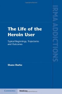 cover of the book The Life of the Heroin User: Typical Beginnings, Trajectories and Outcomes