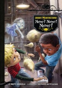 cover of the book Never! Never! Never! (Ghost Detectors, Book 9)