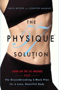 cover of the book The Physique 57(R) Solution: The Groundbreaking 2-Week Plan for a Lean, Beautiful Body