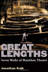 cover of the book Great Lengths: Seven Works of Marathon Theater