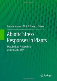 cover of the book Abiotic Stress Responses in Plants: Metabolism, Productivity and Sustainability