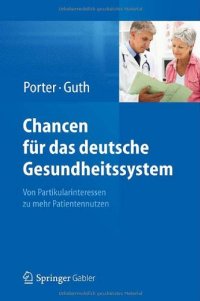 cover of the book Chancen für das deutsche Gesundheitssystem: Von Partikularinteressen zu mehr Patientennutzen