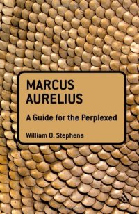 cover of the book Marcus Aurelius: A Guide for the Perplexed