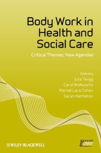 cover of the book Body Work in Health and Social Care: Critical Themes, New Agendas