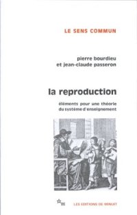 cover of the book La reproduction : éléments d'une théorie du système d'enseignement