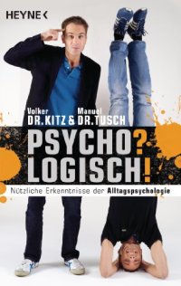 cover of the book Psycho? Logisch! Nützliche Erkenntnisse der Alltagspsychologie