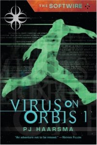 cover of the book The Softwire: Virus on Orbis 1