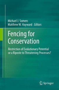 cover of the book Fencing for Conservation: Restriction of Evolutionary Potential Or a Riposte to Threatening Processes?